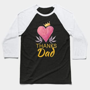 Thanks dad Baseball T-Shirt